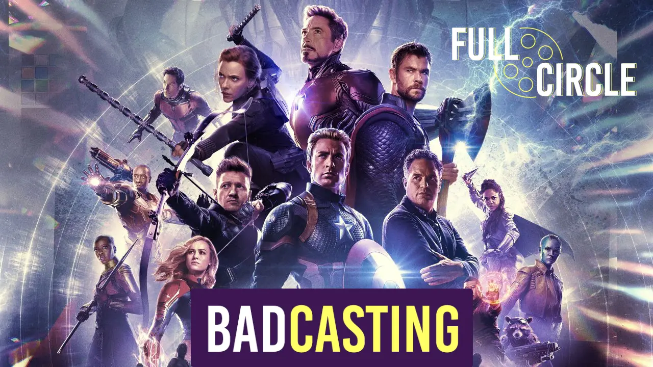 Badcasting ‘Avengers: Endgame’