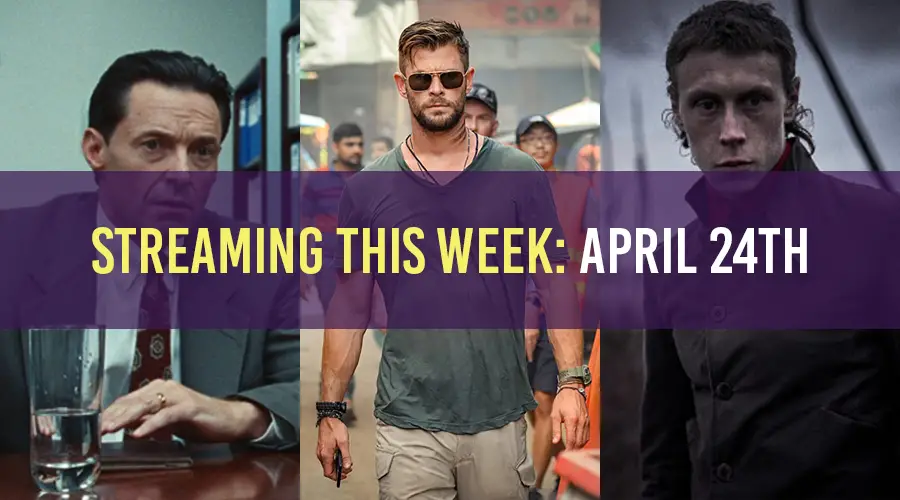 Streaming This Week: 'Bad Education', 'Extraction' & More (April 24th)