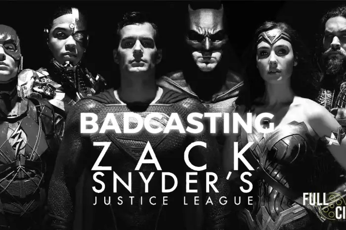 Badcasting 'Zack Snyder's Justice League'