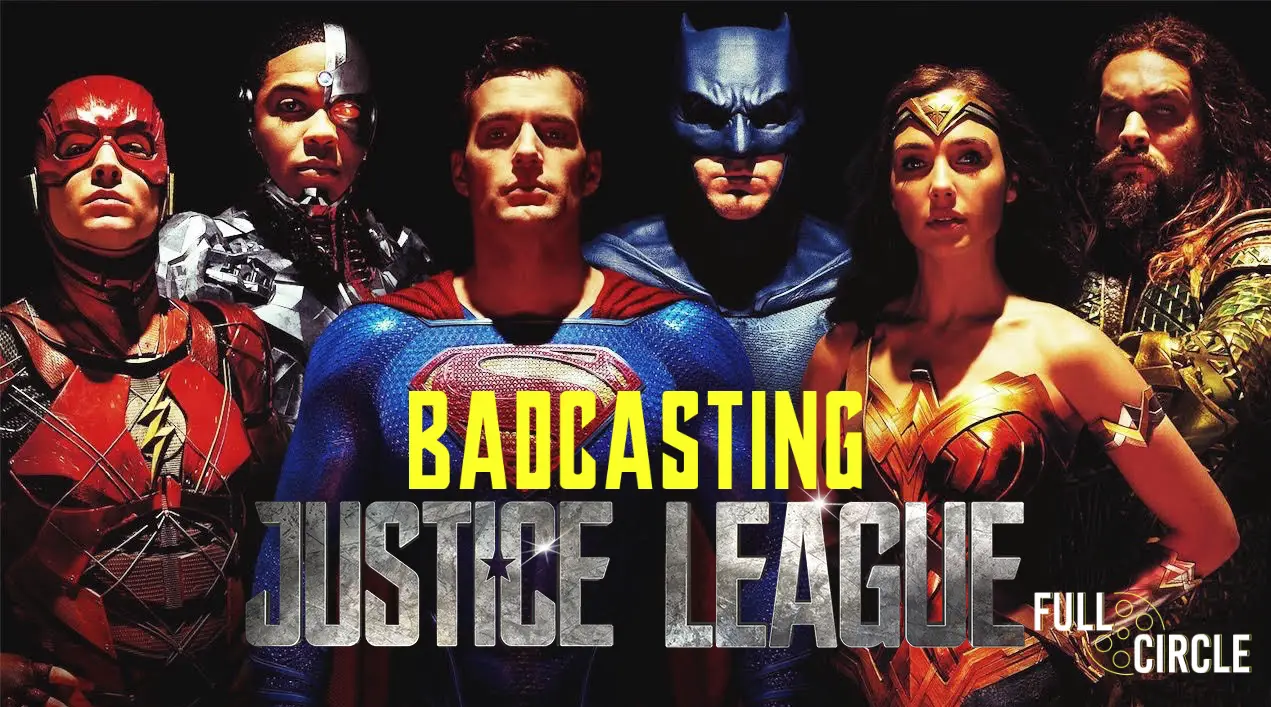 Badcasting Joss Whedon's 'Justice League' - Full Circle Cinema